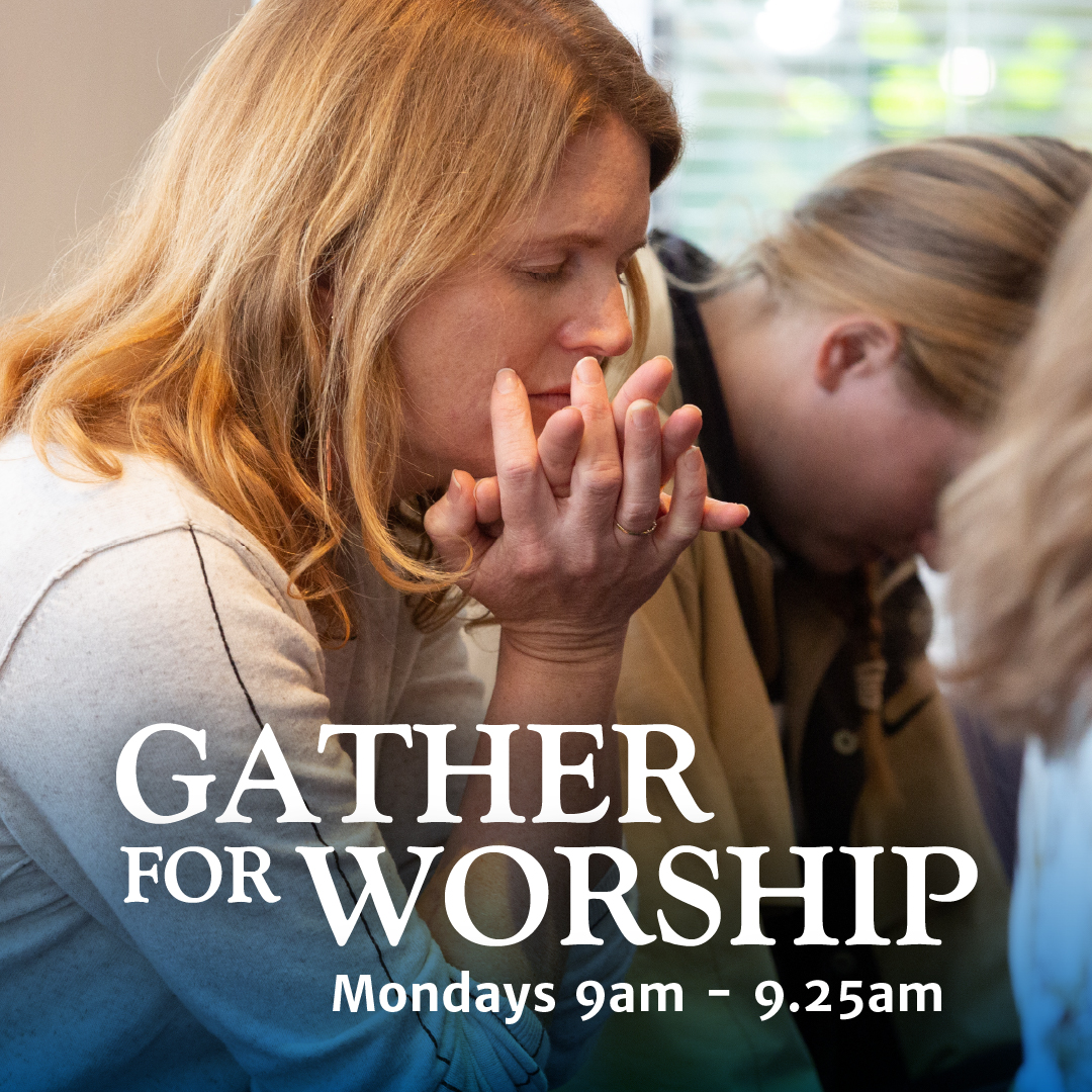Gather for Worship on Monday